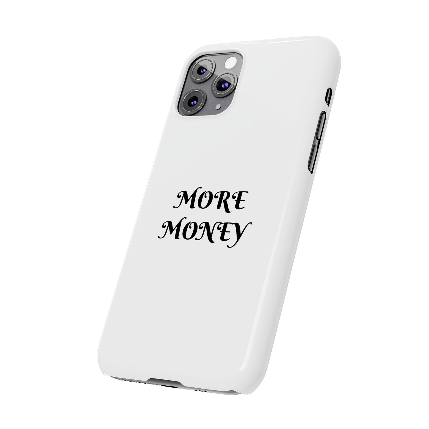 Motivational Slim Phone Case - "More Money" Design for Everyday Inspiration