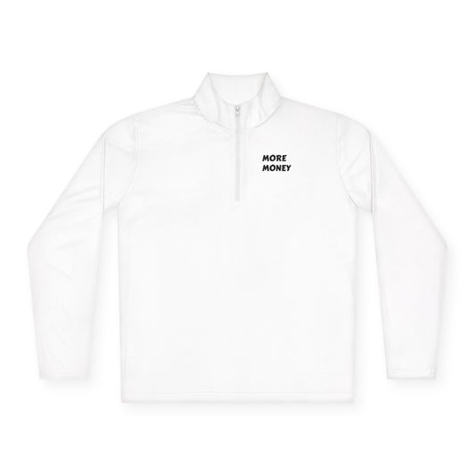 Unisex Quarter-Zip Pullover - "More Money" Motivational Wear