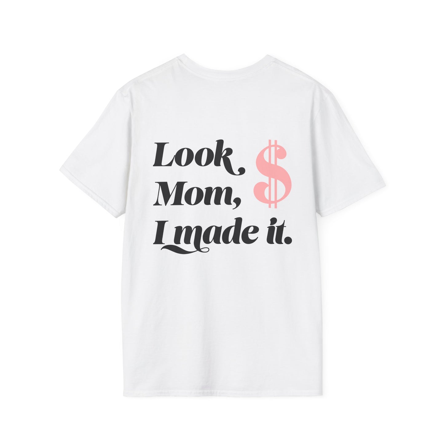 Motivational Quote Unisex T-Shirt - 'More Money & Look Mom, I Made It'