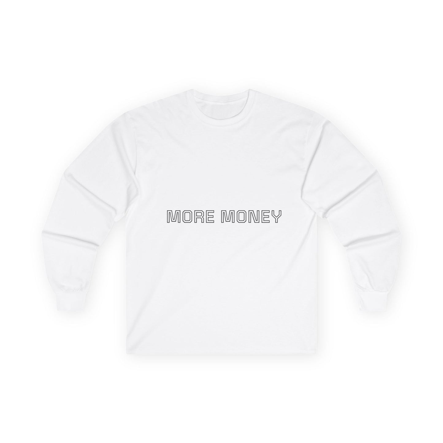 More Money Unisex Long Sleeve Tee - Casual Motivation Wear