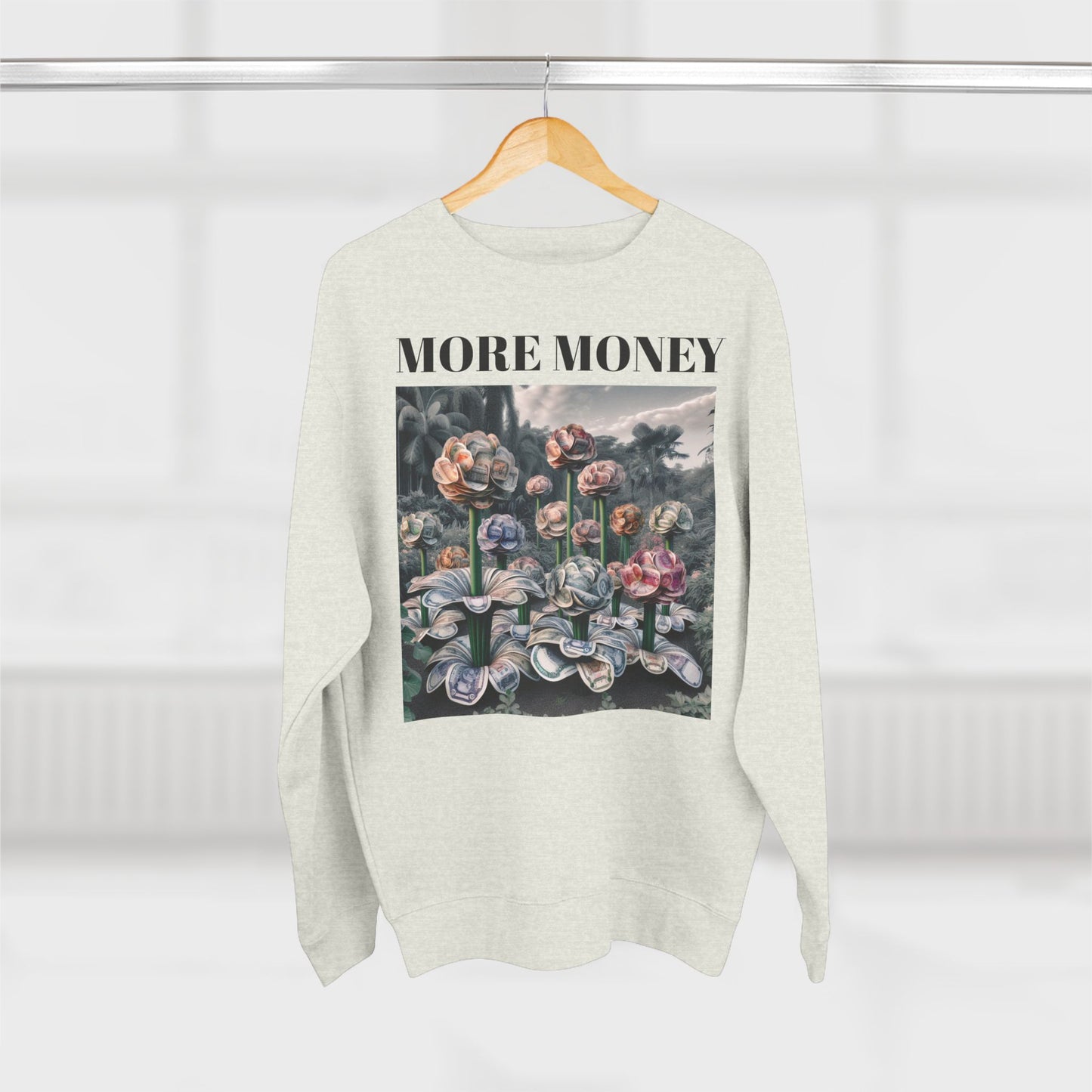 More Money Unisex Crewneck Sweatshirt - Inspirational Floral Design