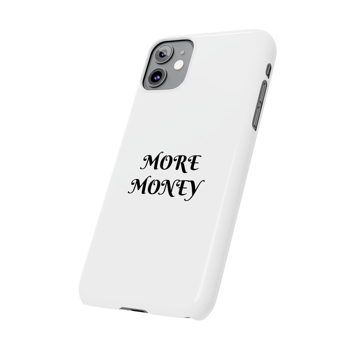 Motivational Slim Phone Case - "More Money" Design for Everyday Inspiration