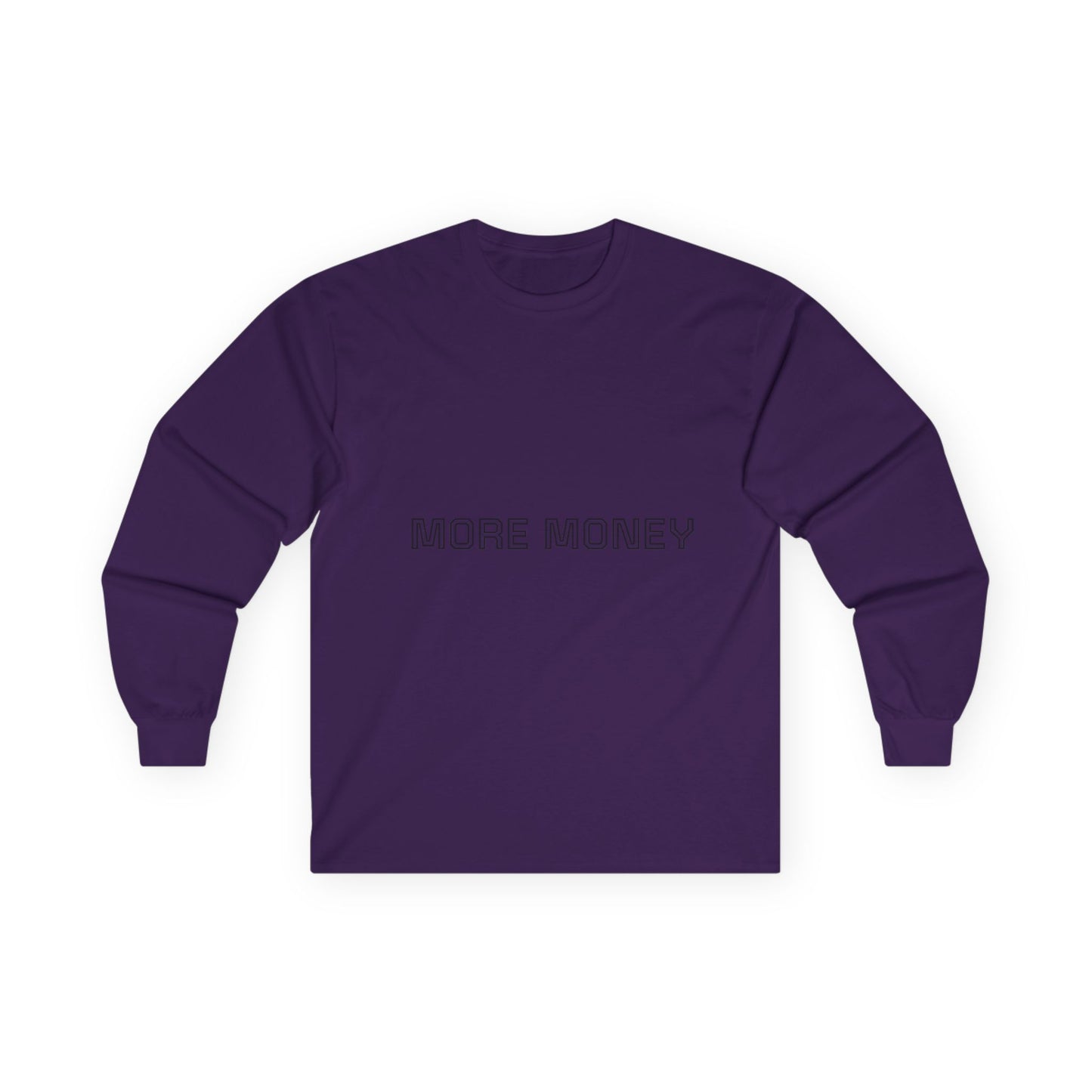 More Money Unisex Long Sleeve Tee - Casual Motivation Wear