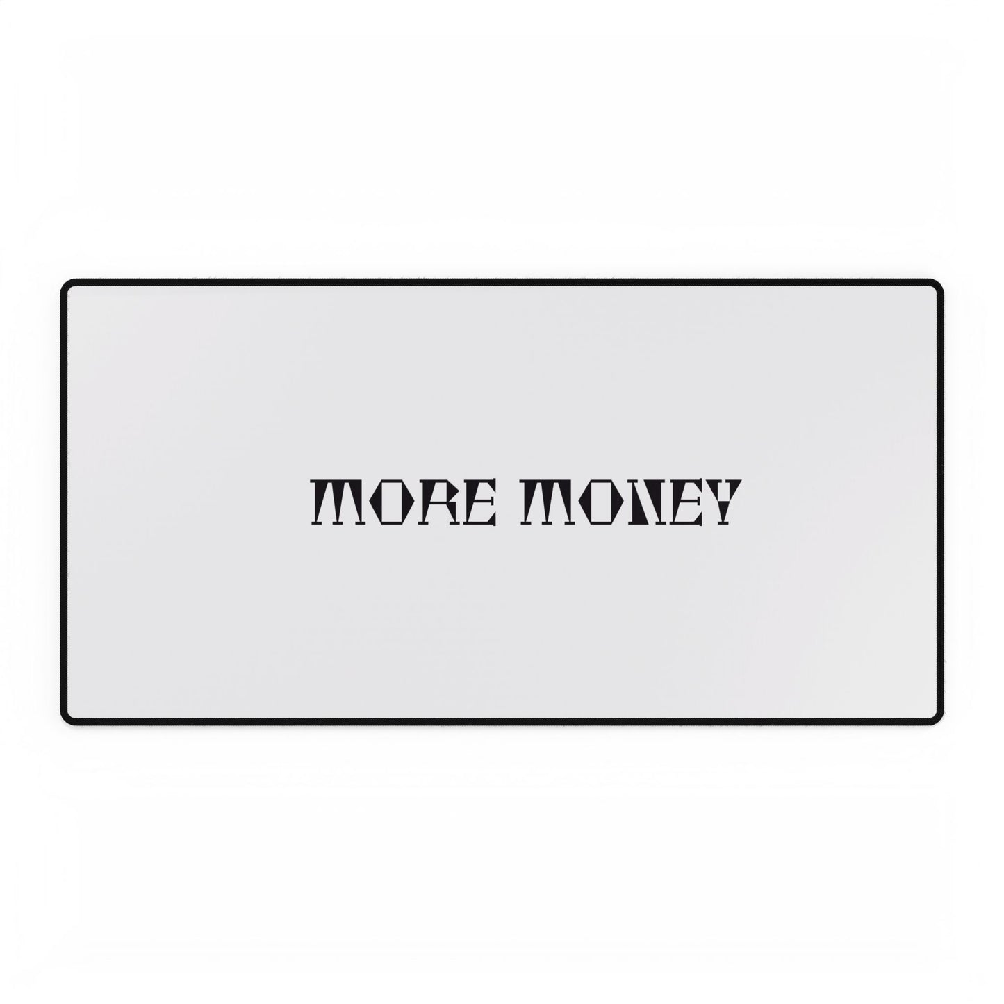 Stylish Desk Mat - 'More Money' Quote for Home Office