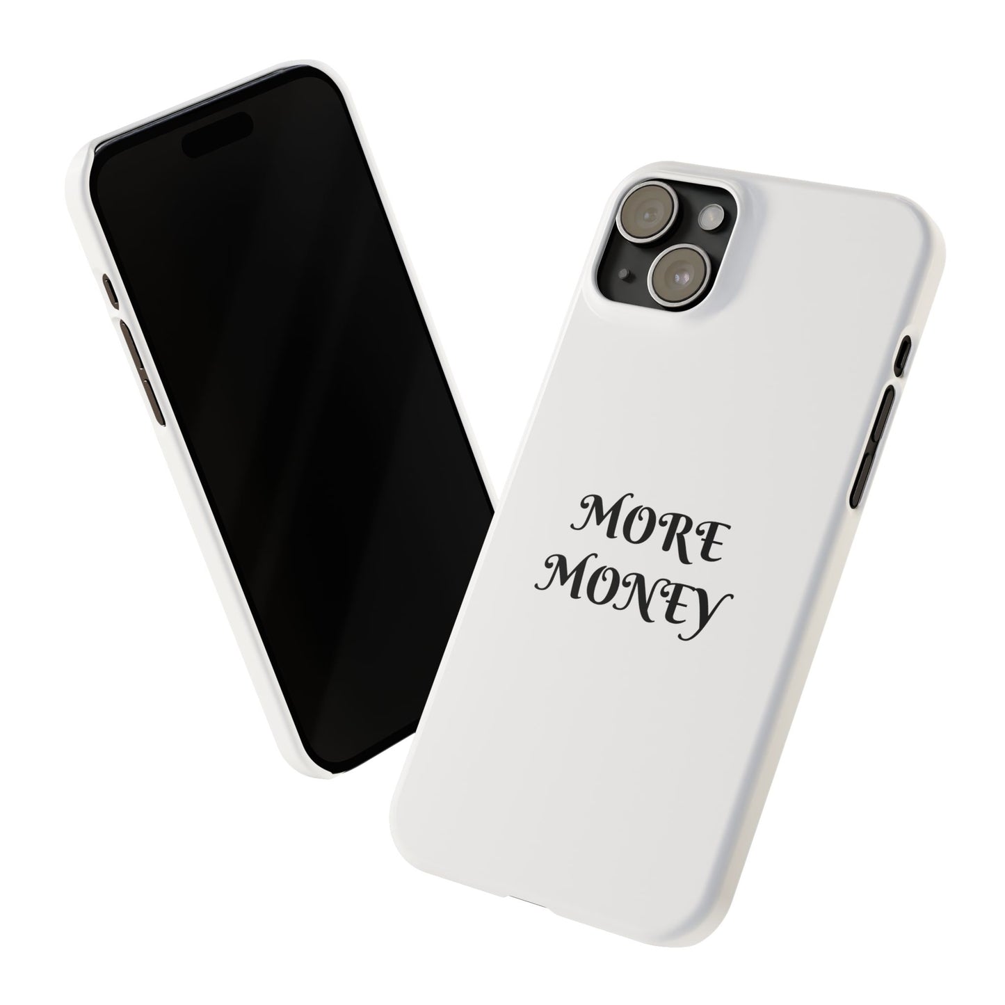 Motivational Slim Phone Case - "More Money" Design for Everyday Inspiration