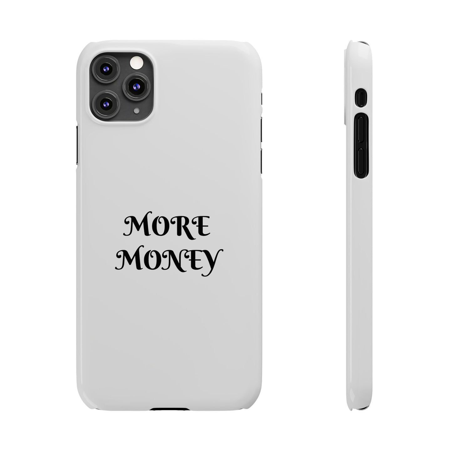 Motivational Slim Phone Case - "More Money" Design for Everyday Inspiration
