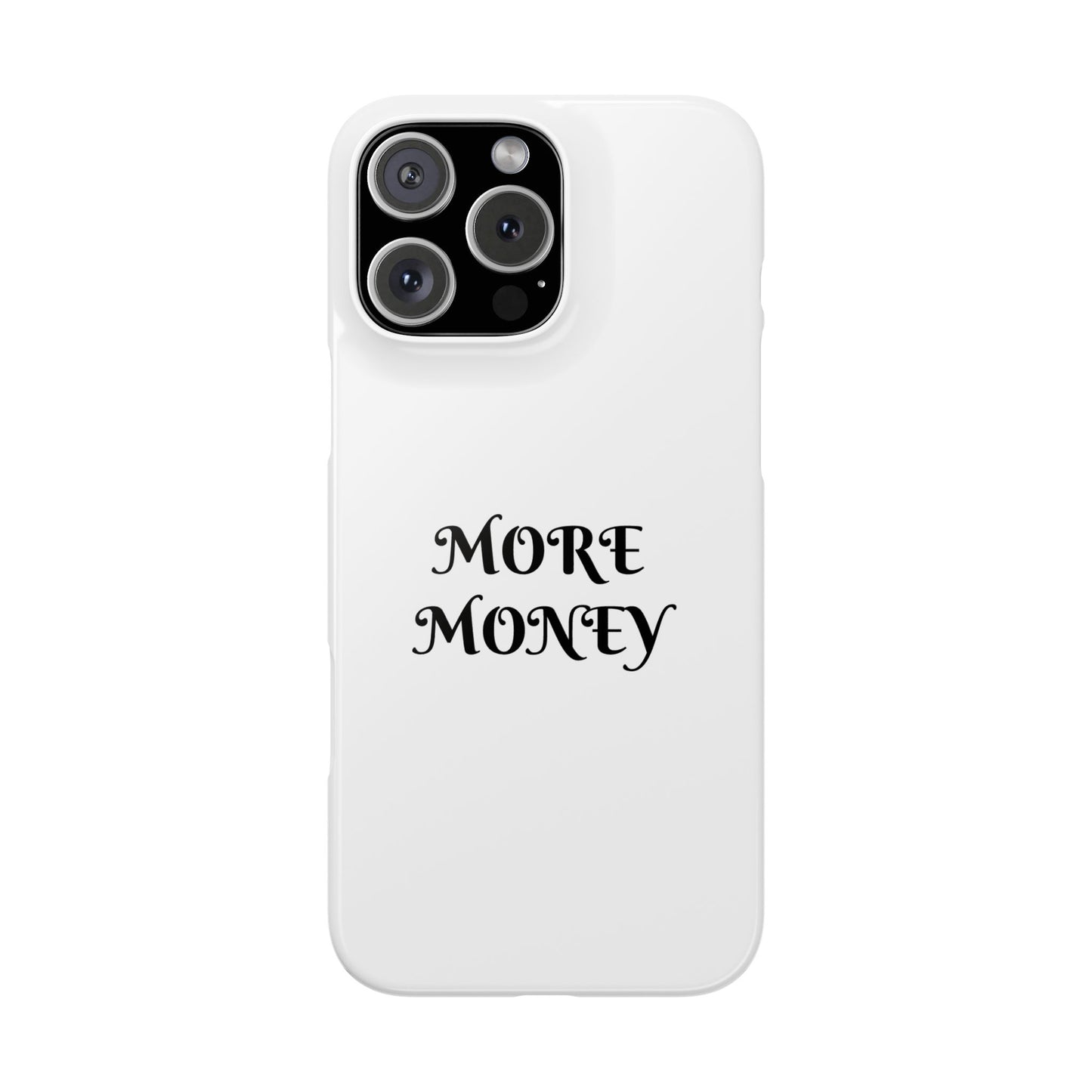 Motivational Slim Phone Case - "More Money" Design for Everyday Inspiration