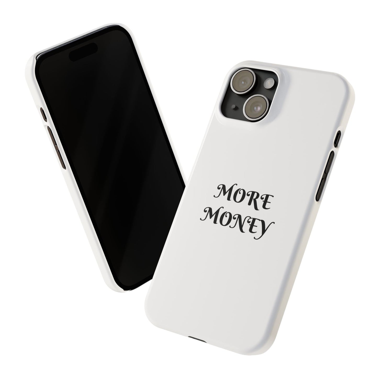 Motivational Slim Phone Case - "More Money" Design for Everyday Inspiration