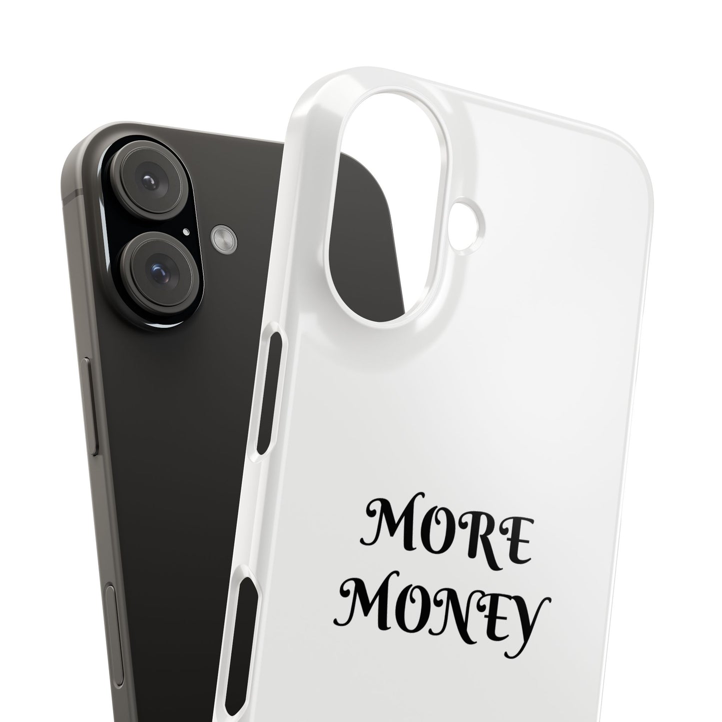 Motivational Slim Phone Case - "More Money" Design for Everyday Inspiration