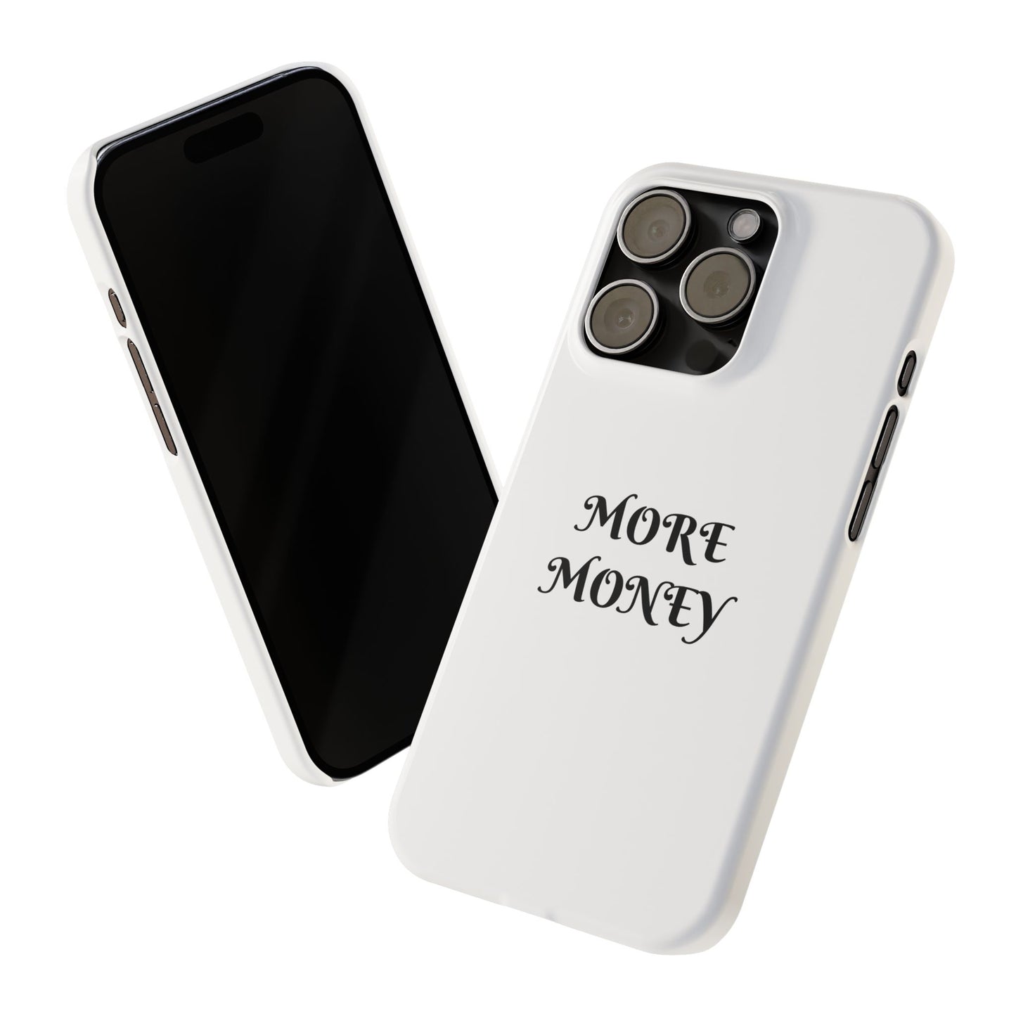 Motivational Slim Phone Case - "More Money" Design for Everyday Inspiration
