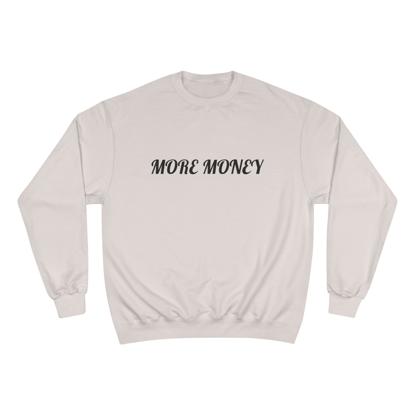 More Money Champion Sweatshirt | Floral Art Design | Streetwear Style