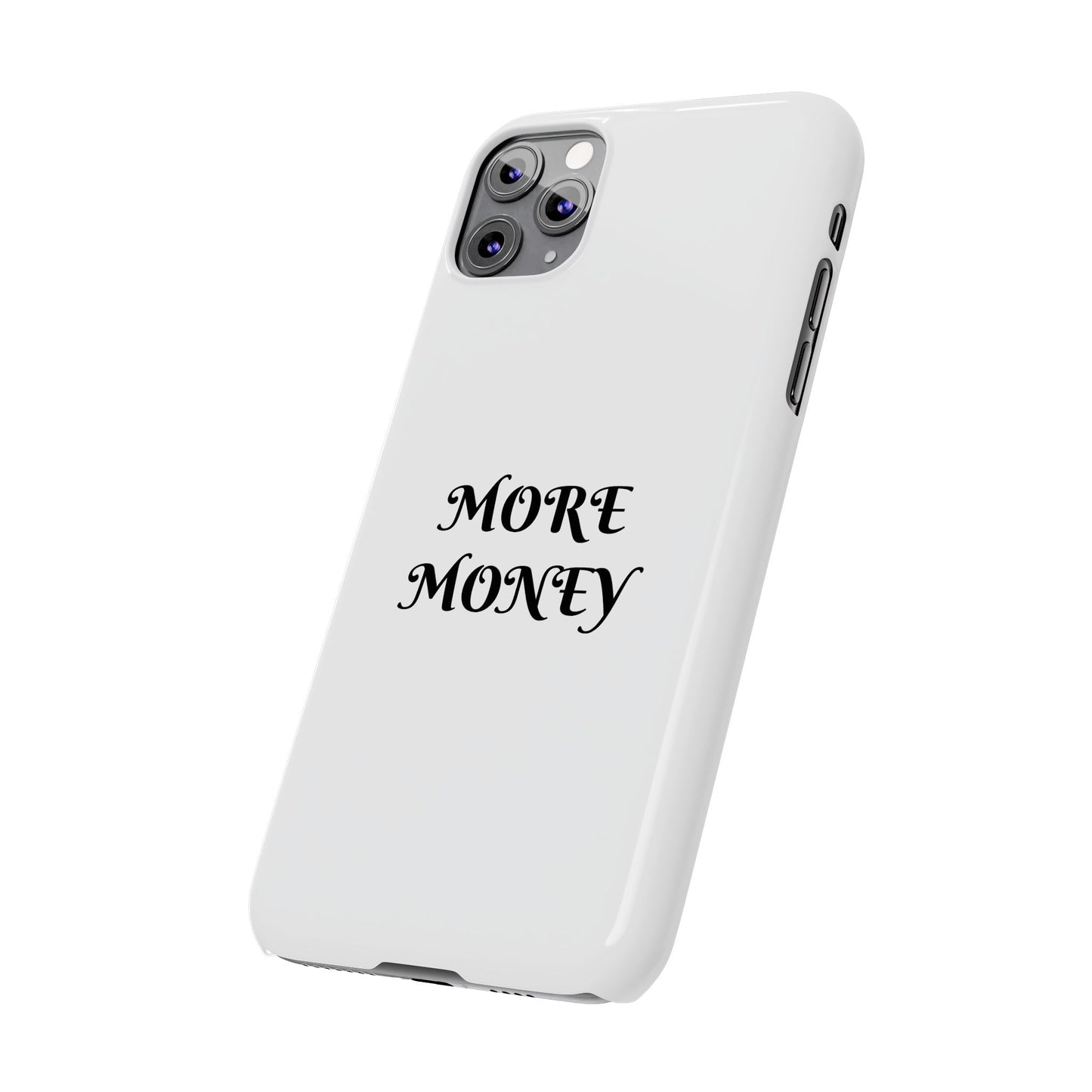 Motivational Slim Phone Case - "More Money" Design for Everyday Inspiration