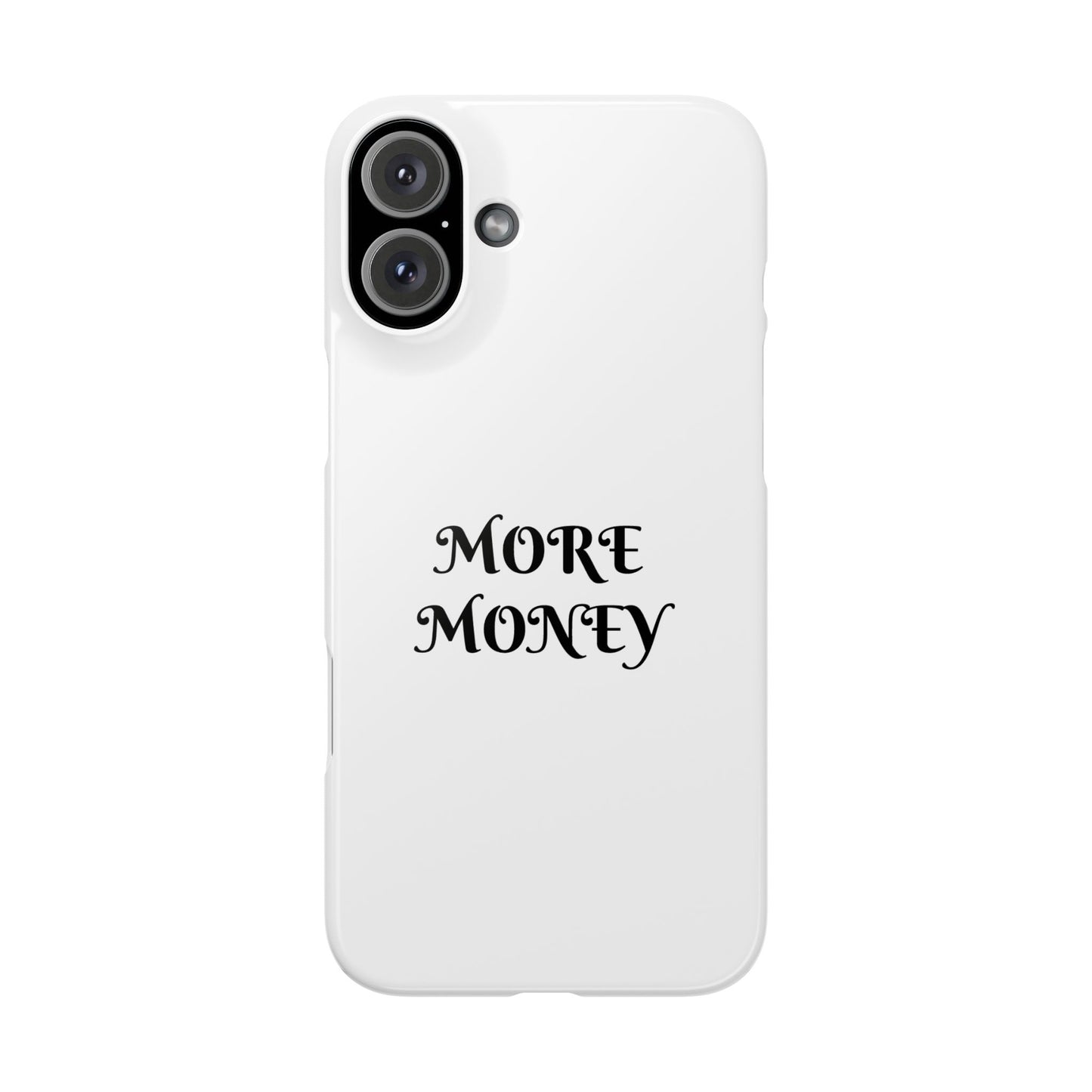 Motivational Slim Phone Case - "More Money" Design for Everyday Inspiration