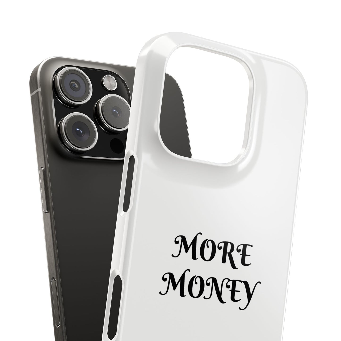 Motivational Slim Phone Case - "More Money" Design for Everyday Inspiration