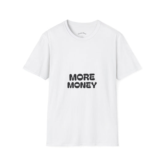 Unisex Softstyle T-Shirt with 'More Money' Graphic - Casual & Stylish Tees for Everyday Wear