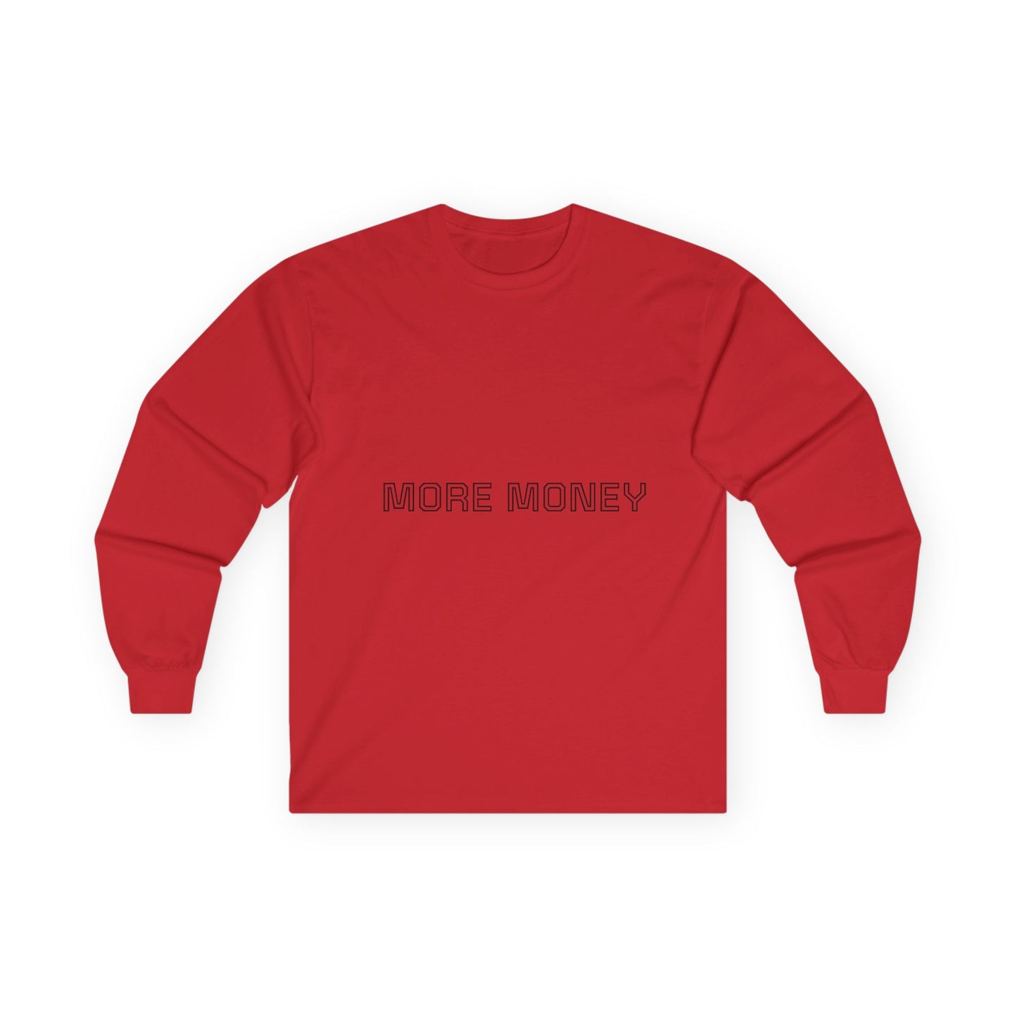 More Money Unisex Long Sleeve Tee - Casual Motivation Wear