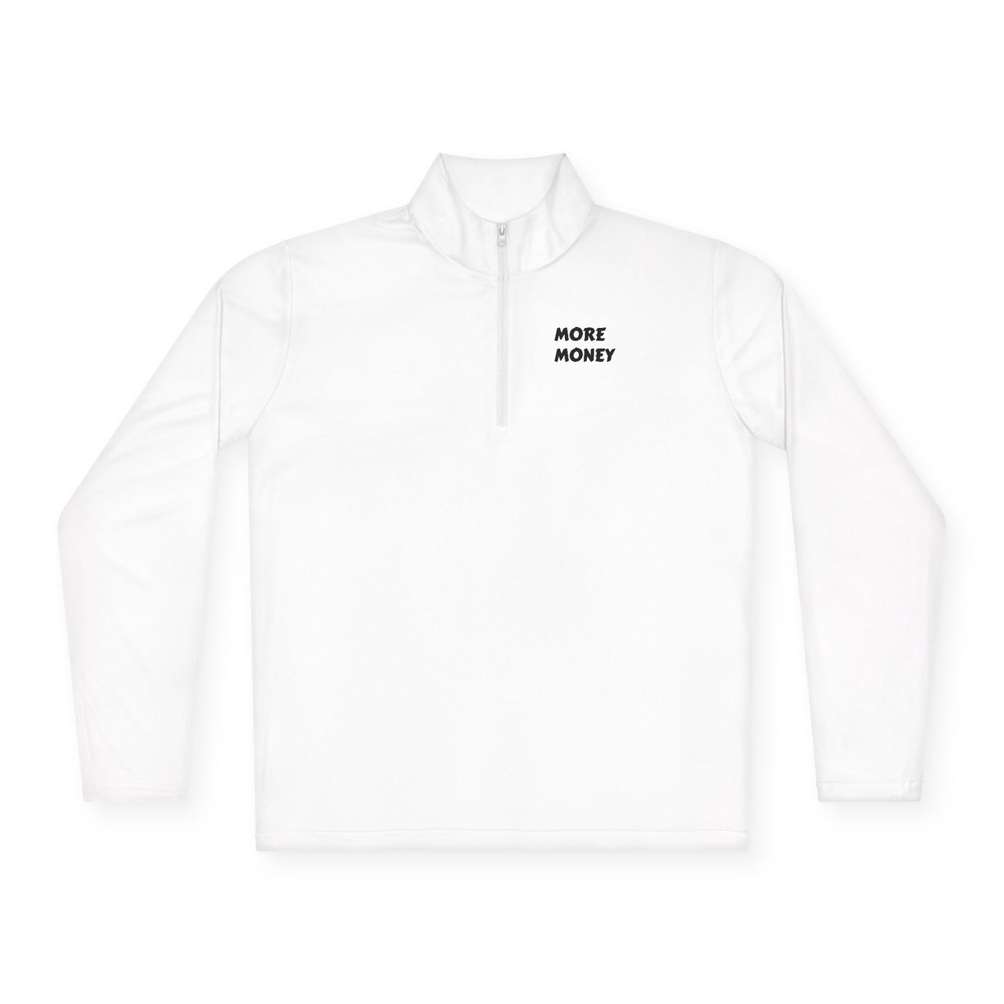 Unisex Quarter-Zip Pullover - "More Money" Motivational Wear
