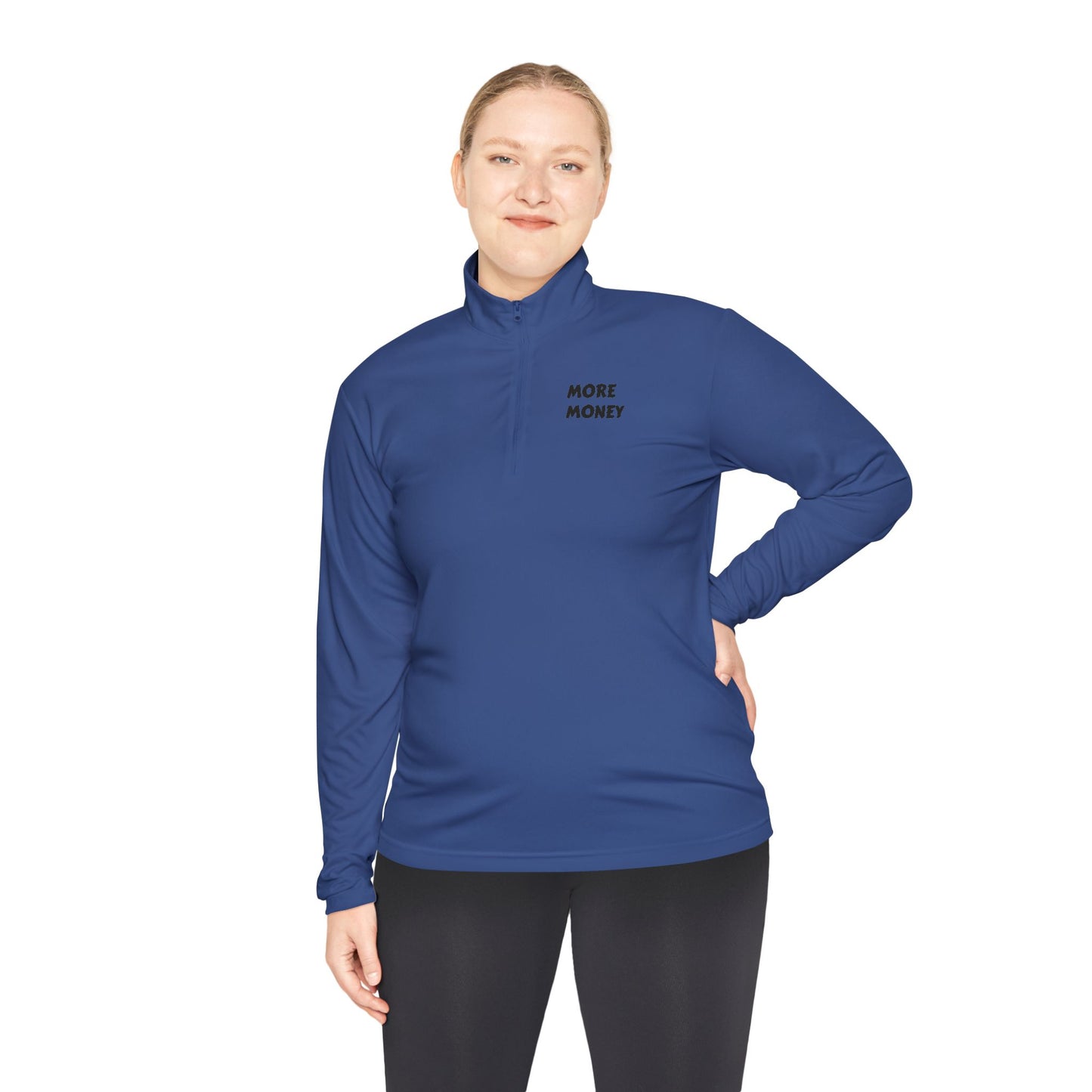 Unisex Quarter-Zip Pullover - "More Money" Motivational Wear