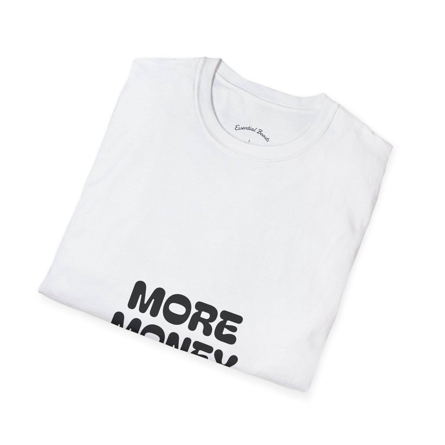 Unisex Softstyle T-Shirt with 'More Money' Graphic - Casual & Stylish Tees for Everyday Wear