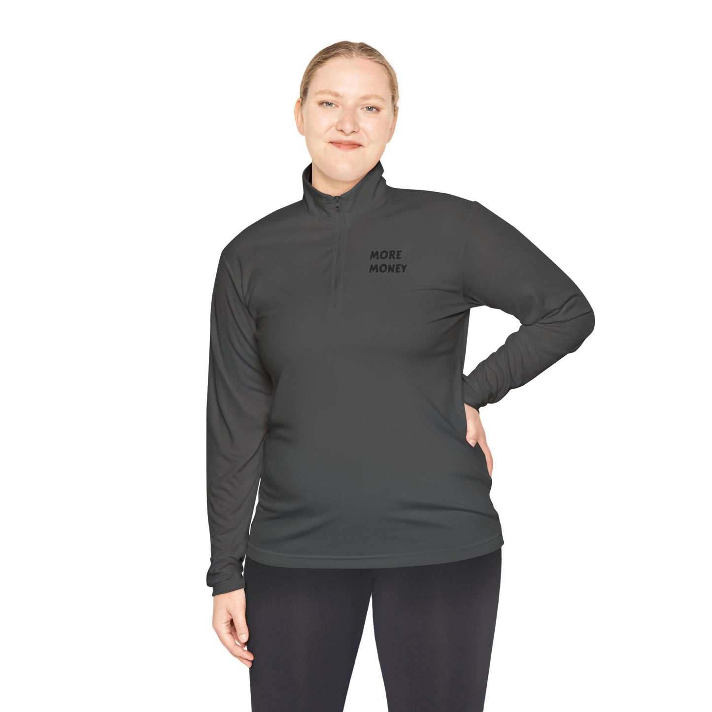 Unisex Quarter-Zip Pullover - "More Money" Motivational Wear