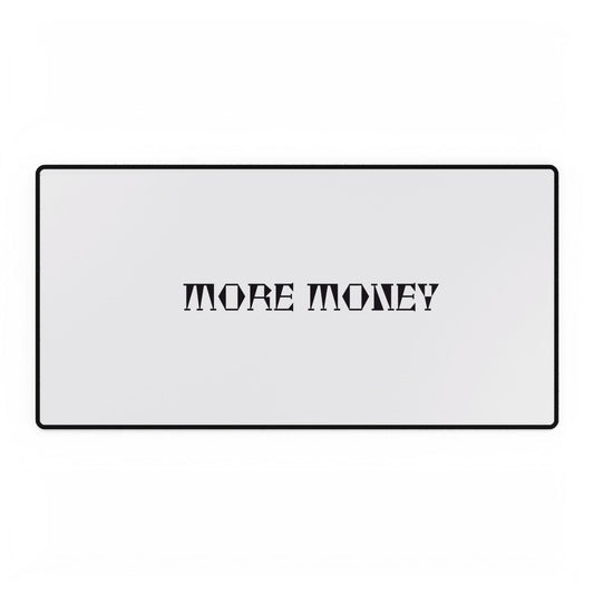 Stylish Desk Mat - 'More Money' Quote for Home Office