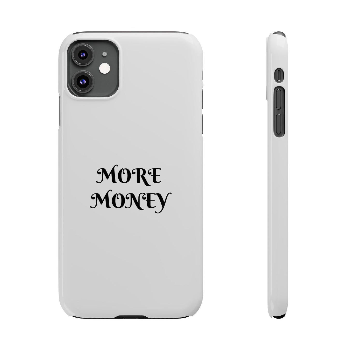 Motivational Slim Phone Case - "More Money" Design for Everyday Inspiration