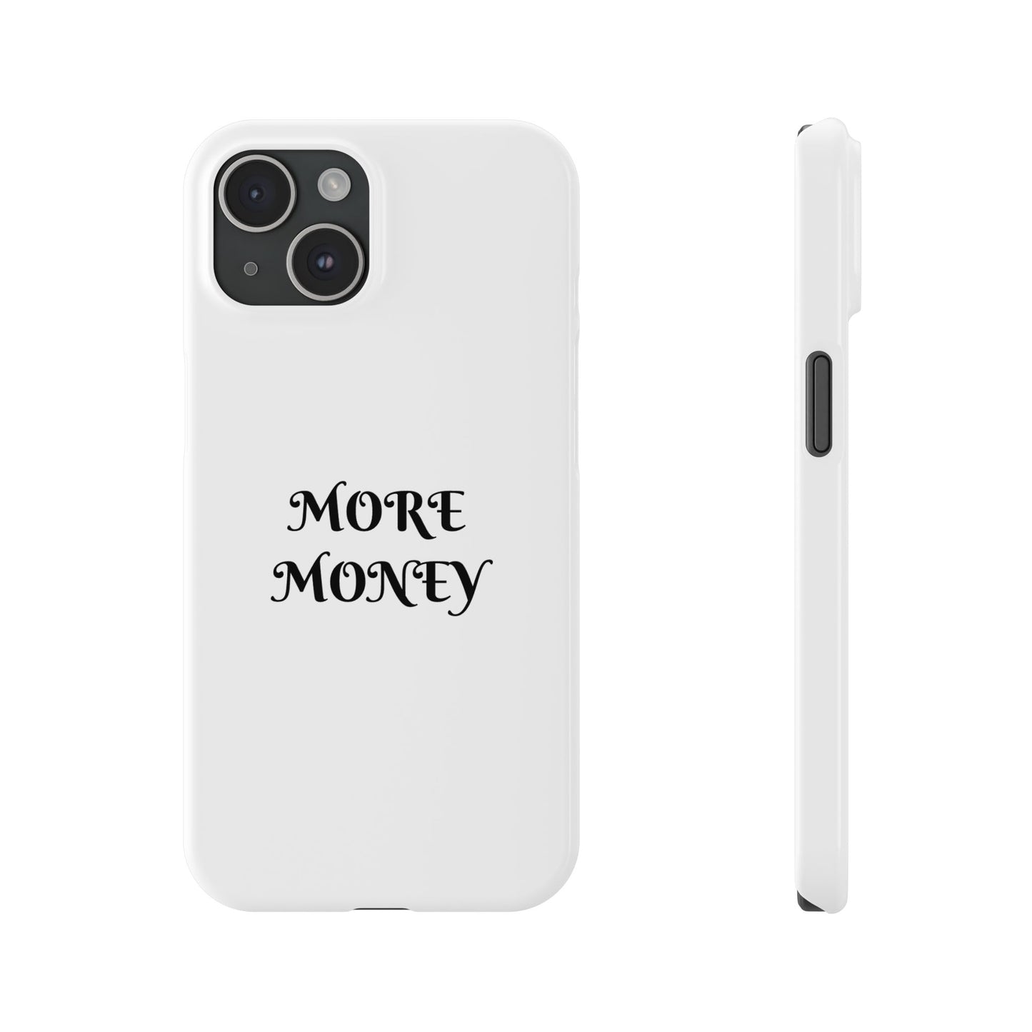 Motivational Slim Phone Case - "More Money" Design for Everyday Inspiration