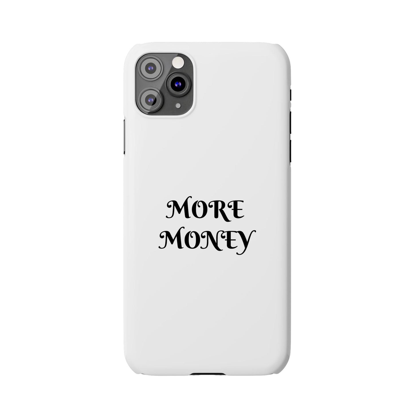 Motivational Slim Phone Case - "More Money" Design for Everyday Inspiration