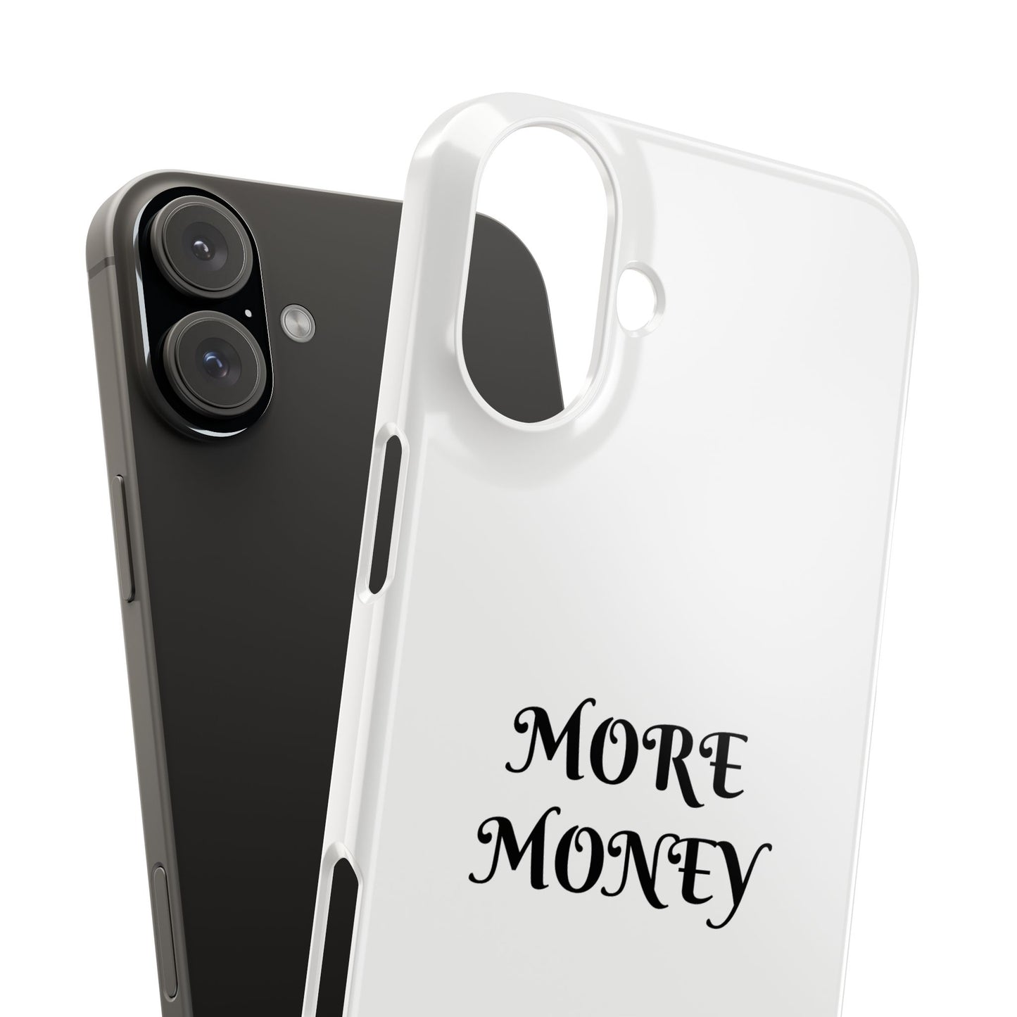 Motivational Slim Phone Case - "More Money" Design for Everyday Inspiration