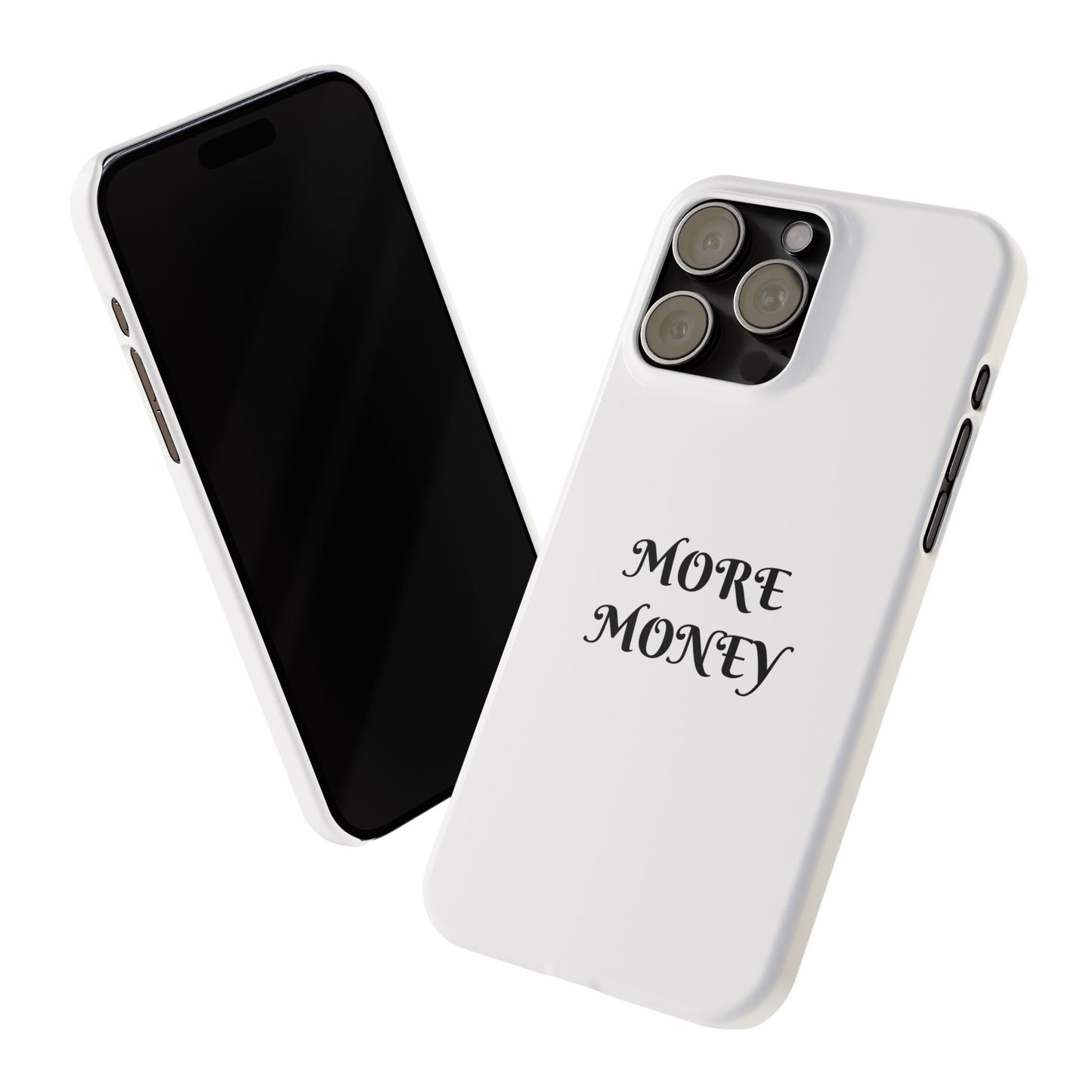 Motivational Slim Phone Case - "More Money" Design for Everyday Inspiration
