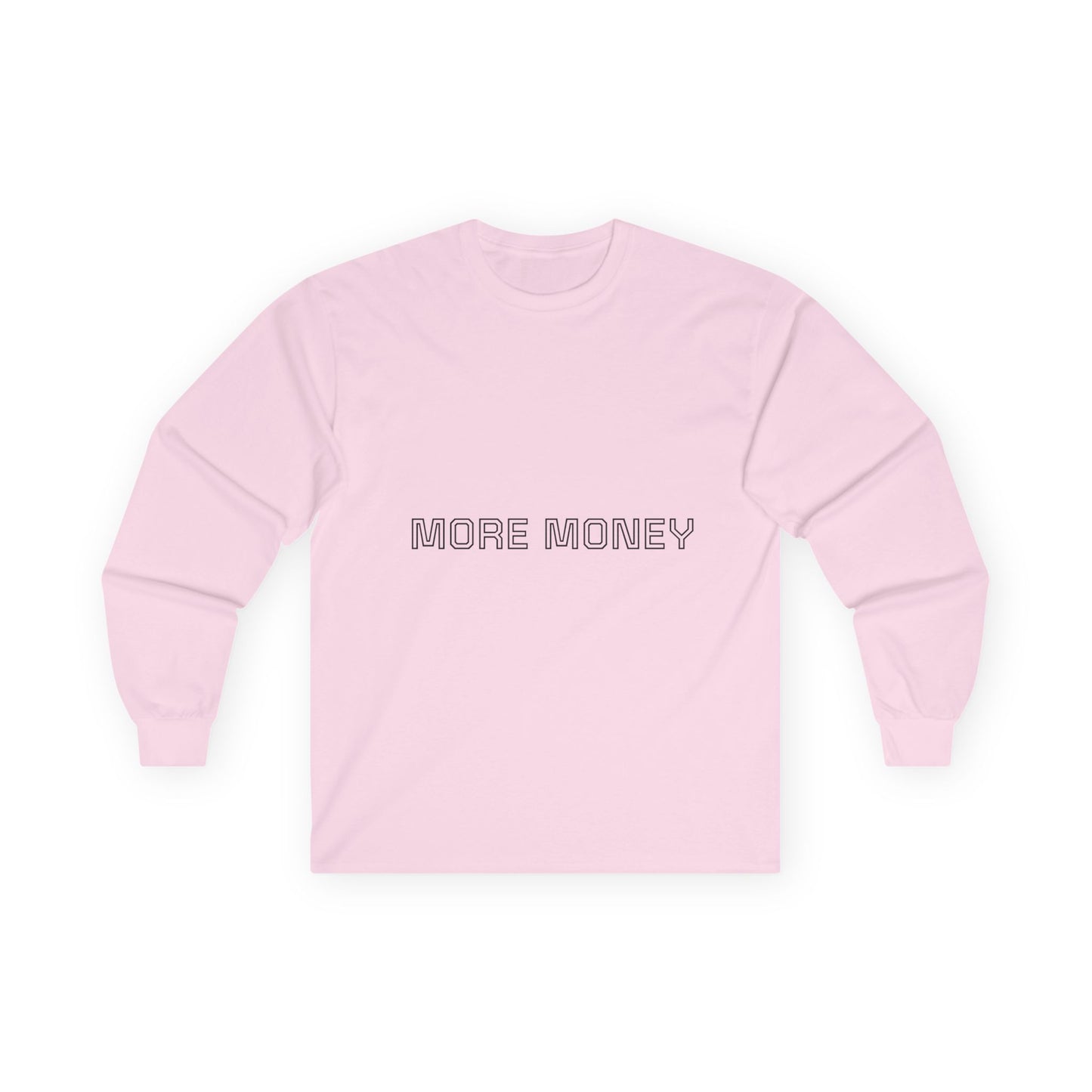 More Money Unisex Long Sleeve Tee - Casual Motivation Wear