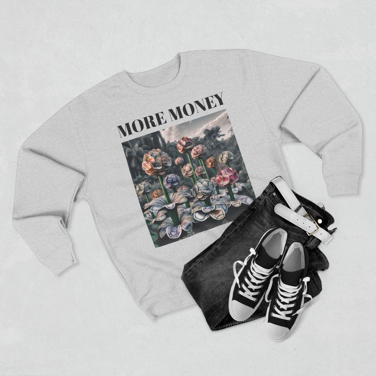 More Money Unisex Crewneck Sweatshirt - Inspirational Floral Design