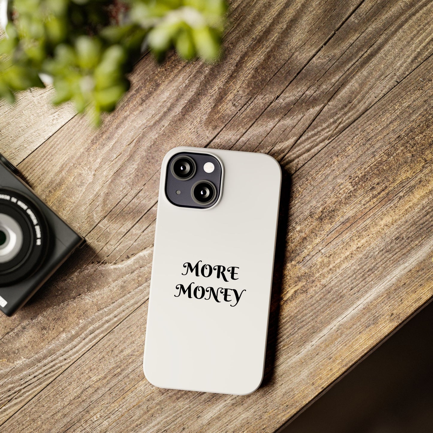 Motivational Slim Phone Case - "More Money" Design for Everyday Inspiration