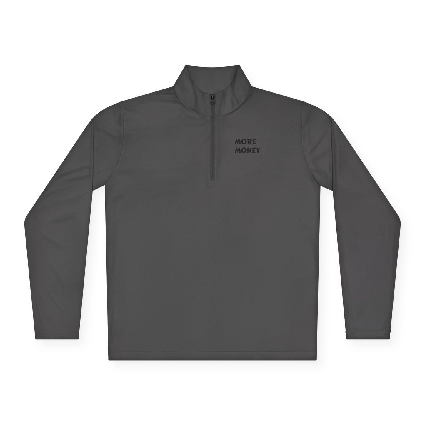Unisex Quarter-Zip Pullover - "More Money" Motivational Wear
