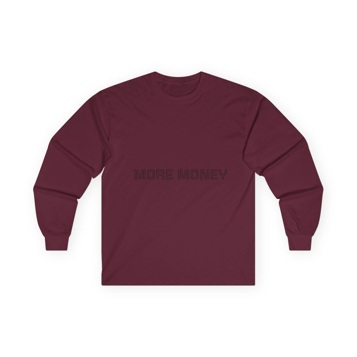 More Money Unisex Long Sleeve Tee - Casual Motivation Wear