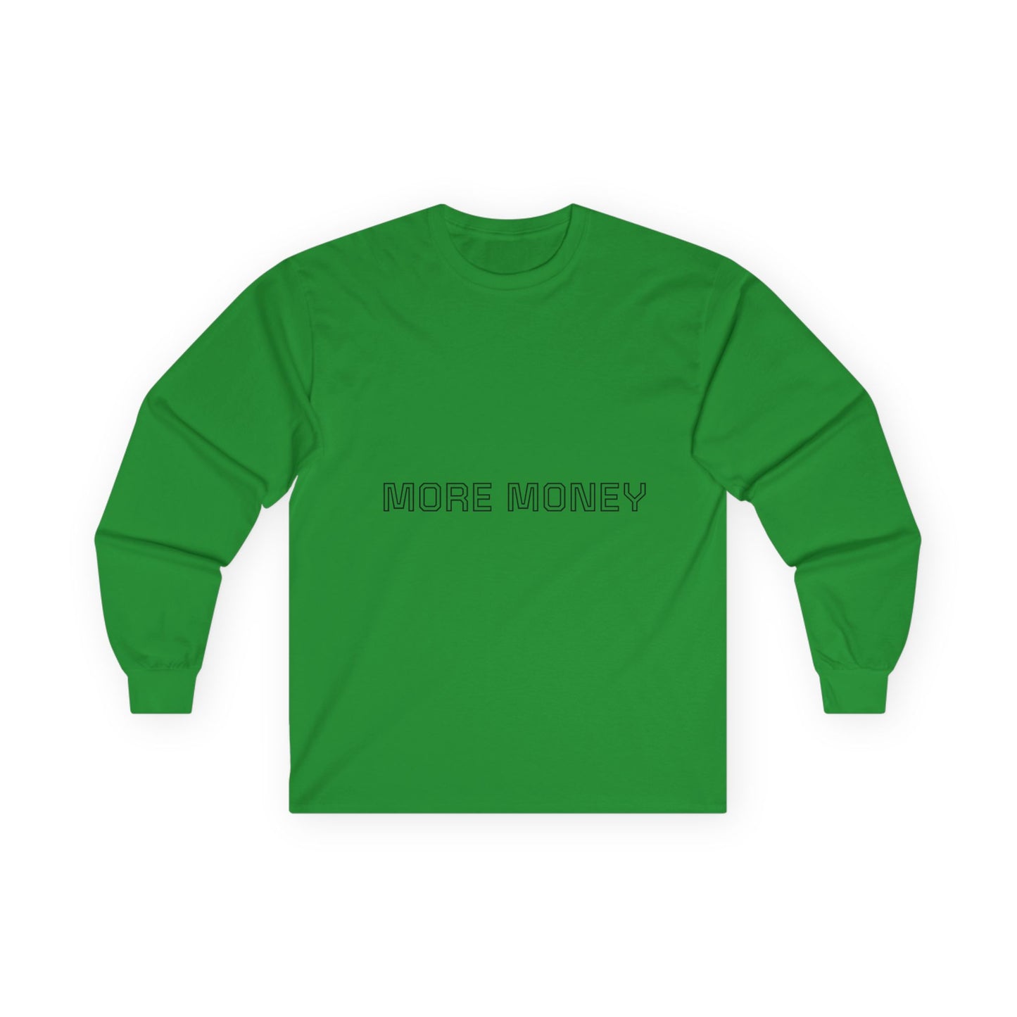 More Money Unisex Long Sleeve Tee - Casual Motivation Wear