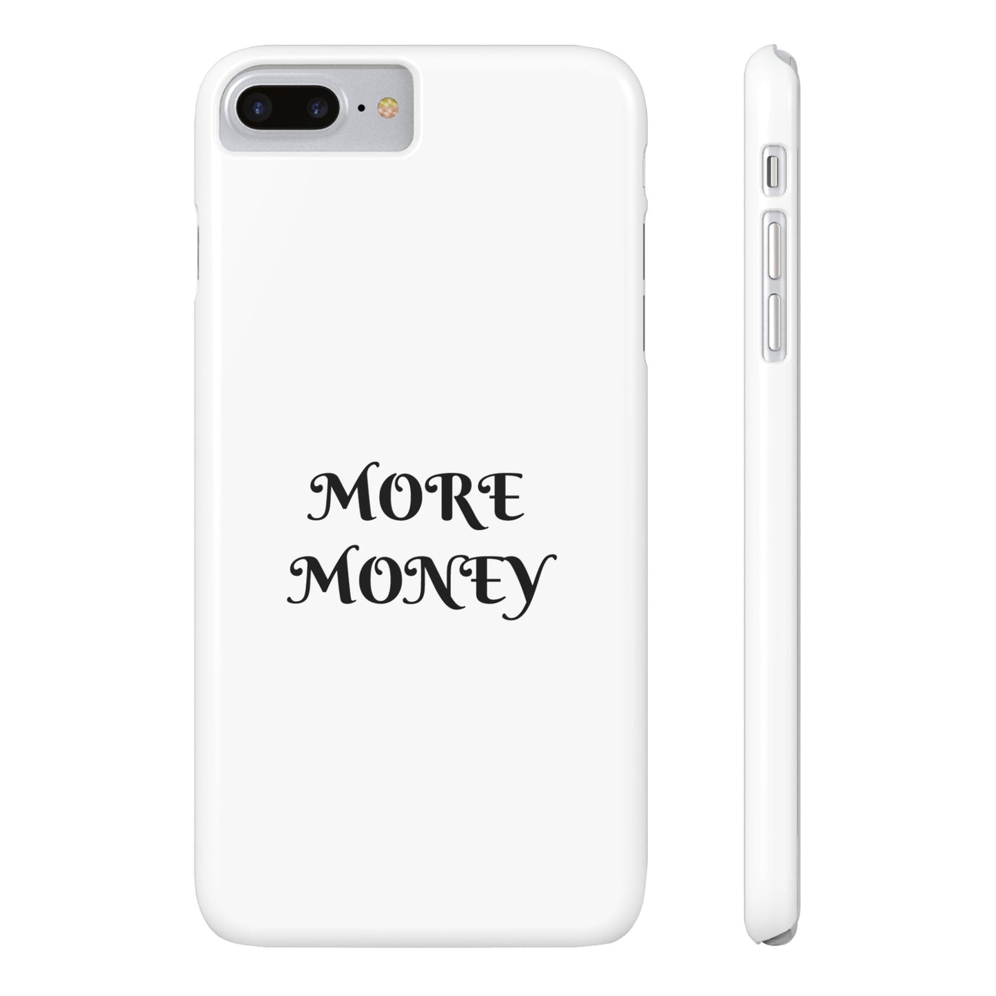 Motivational Slim Phone Case - "More Money" Design for Everyday Inspiration
