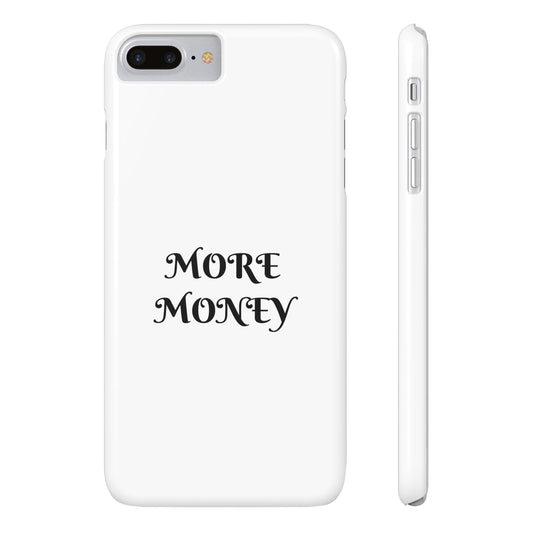 Motivational Slim Phone Case - "More Money" Design for Everyday Inspiration