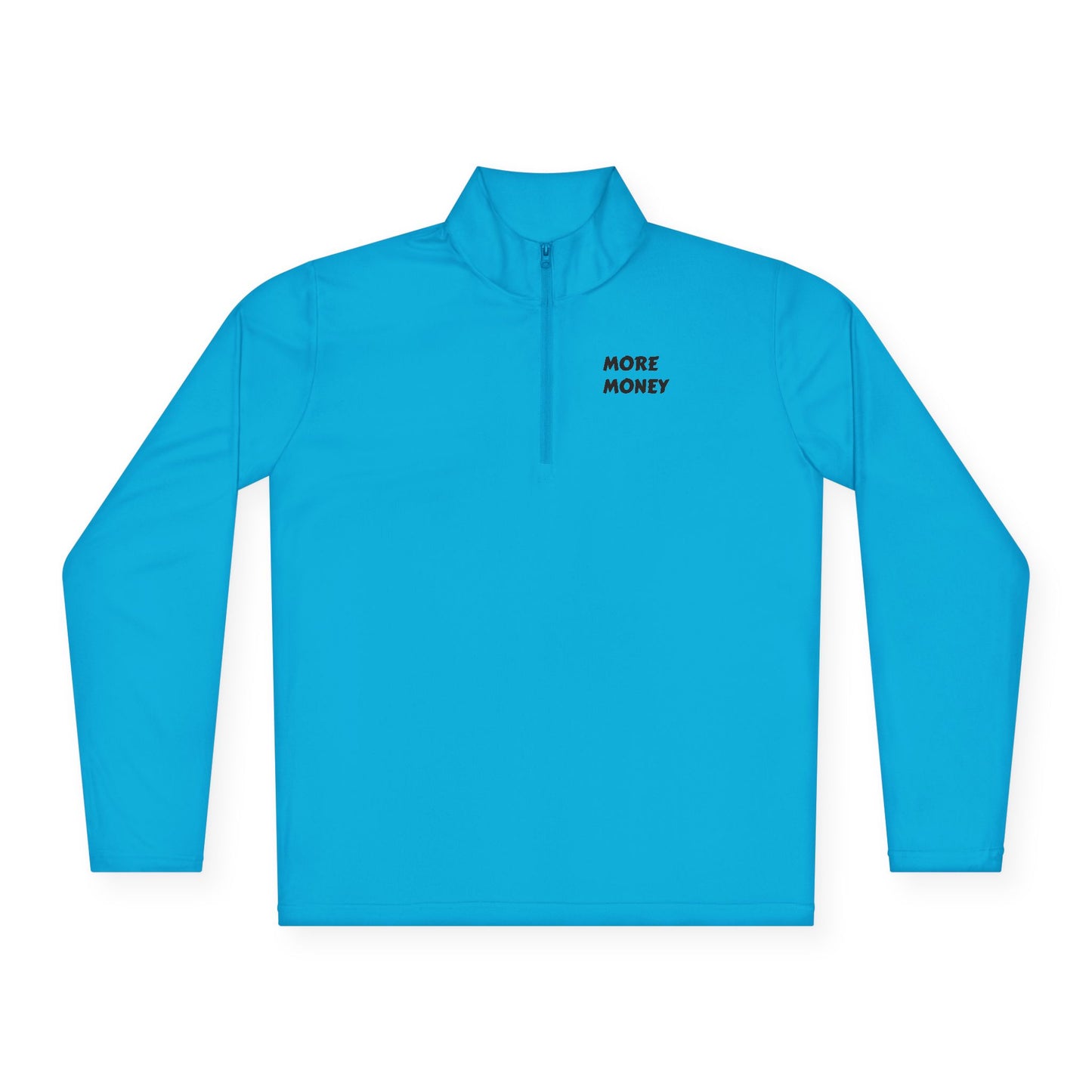 Unisex Quarter-Zip Pullover - "More Money" Motivational Wear