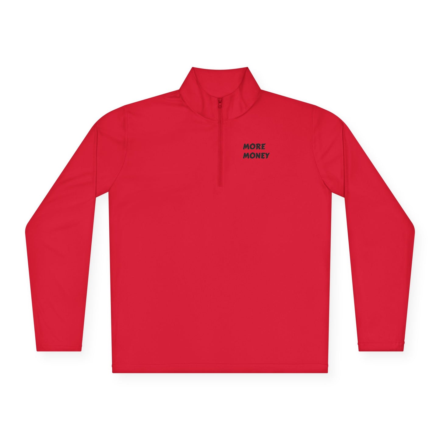 Unisex Quarter-Zip Pullover - "More Money" Motivational Wear