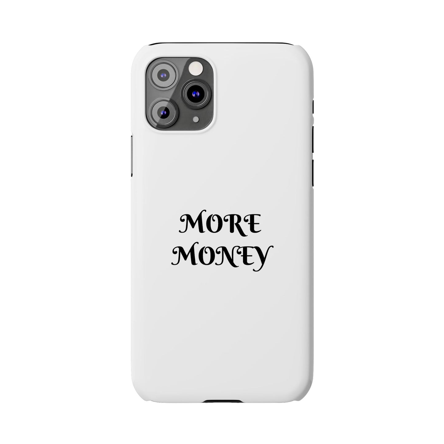 Motivational Slim Phone Case - "More Money" Design for Everyday Inspiration