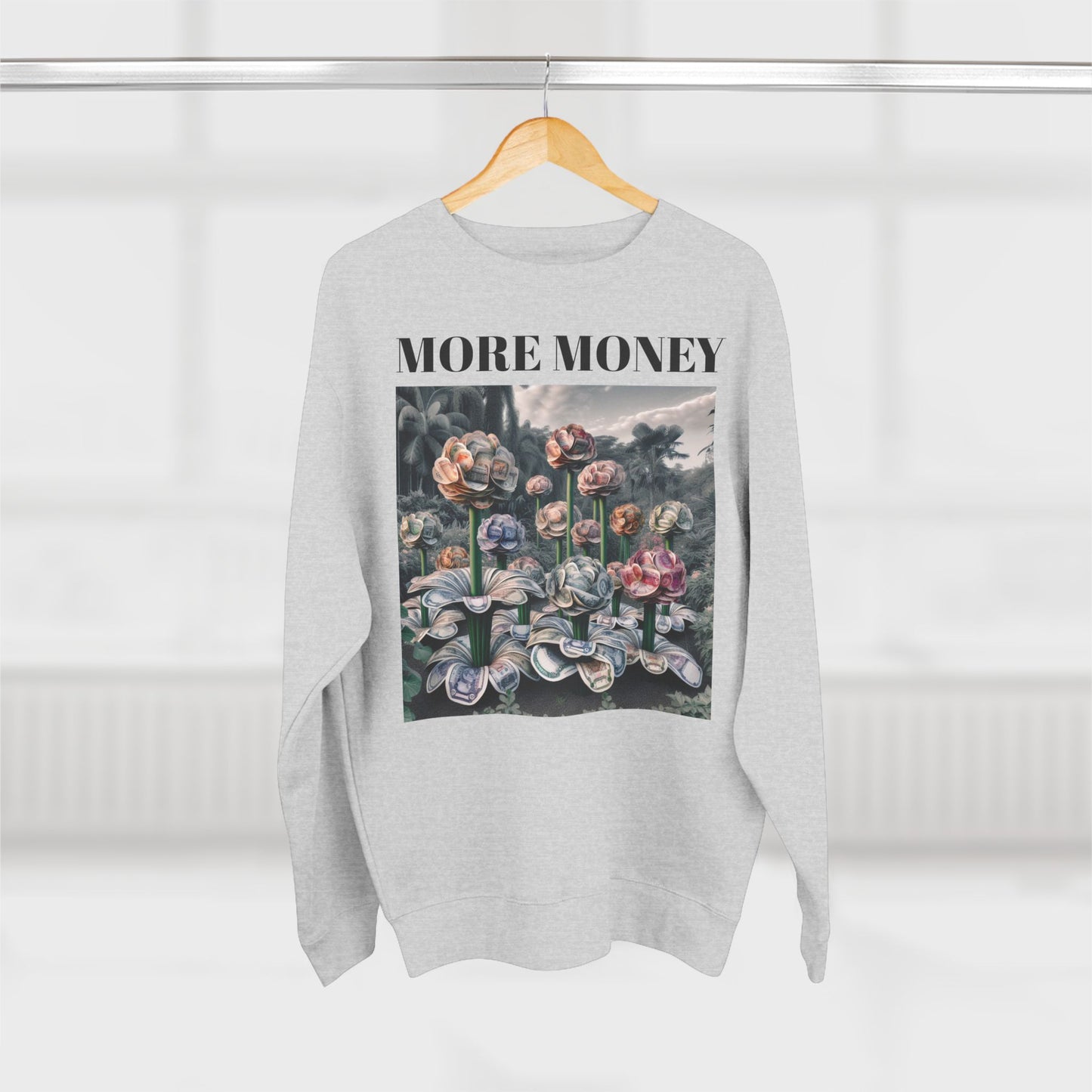 More Money Unisex Crewneck Sweatshirt - Inspirational Floral Design