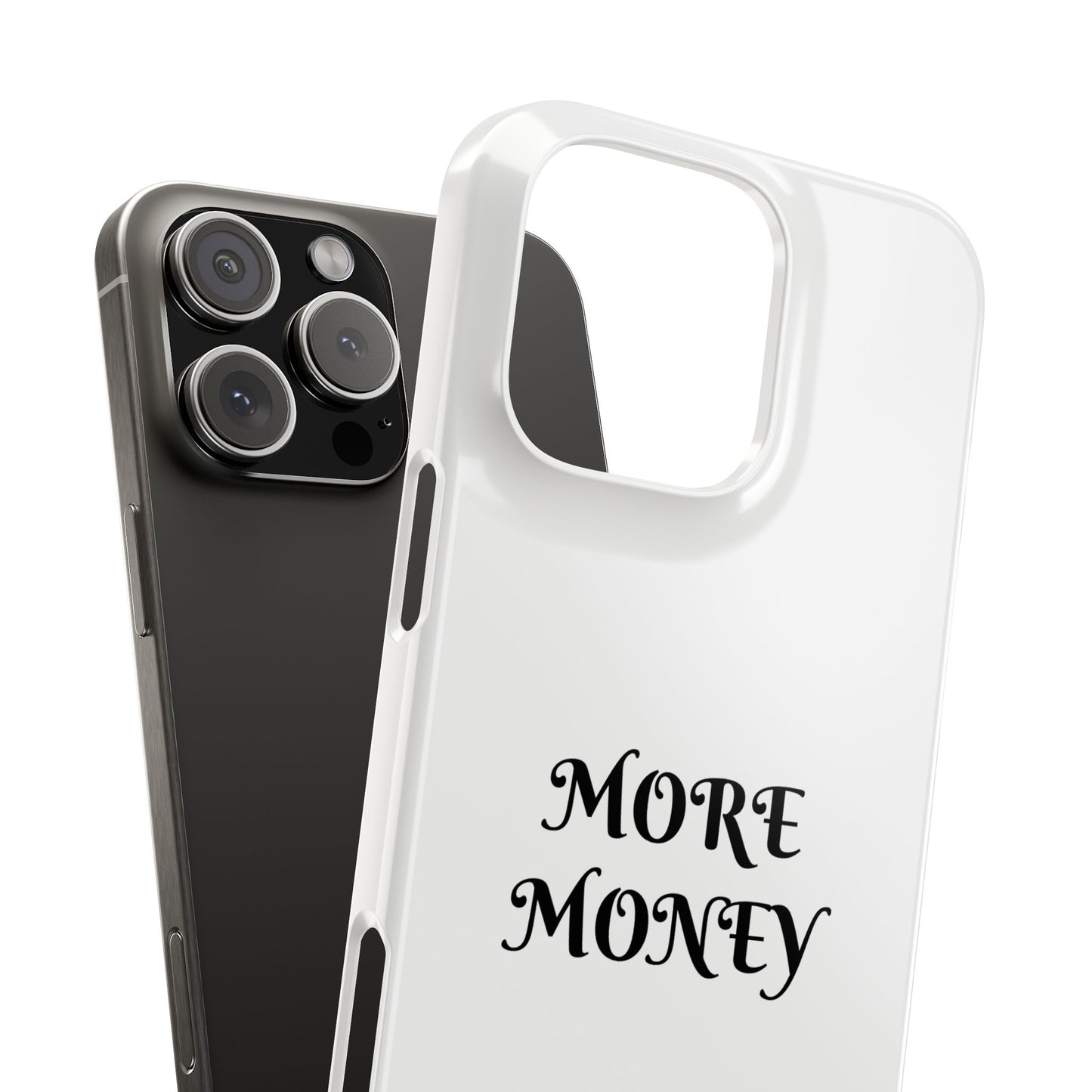 Motivational Slim Phone Case - "More Money" Design for Everyday Inspiration